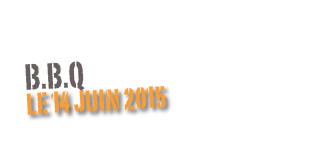 B.B.Q 
Le 14 juin 2015