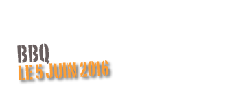 BBQ
Le 5 juin 2016