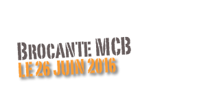 Brocante MCB
Le 26 juin 2016