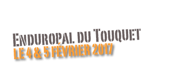 Enduropal du Touquet
Le 4 & 5 Février 2017