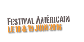 Festival Américain
Le 18 & 19 juin 2016