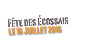 Fête des Écossais
Le 16 juillet 2016