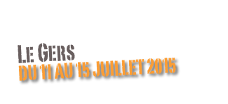 Le Gers
du 11 au 15 juillet 2015