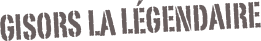 Gisors la légendaire