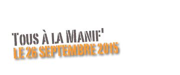 Tous à la Manif'
Le 26 septembre 2015