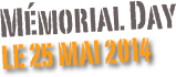 Mémorial Day
le 25 Mai 2014