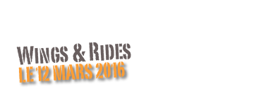 Wings & Rides 
Le 12 mars 2016